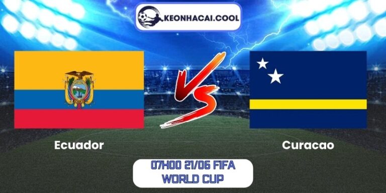 Soi kèo Ecuador vs Curacao (07h00 21/06, FIFA World Cup) 2 Ecuador vs Curacao