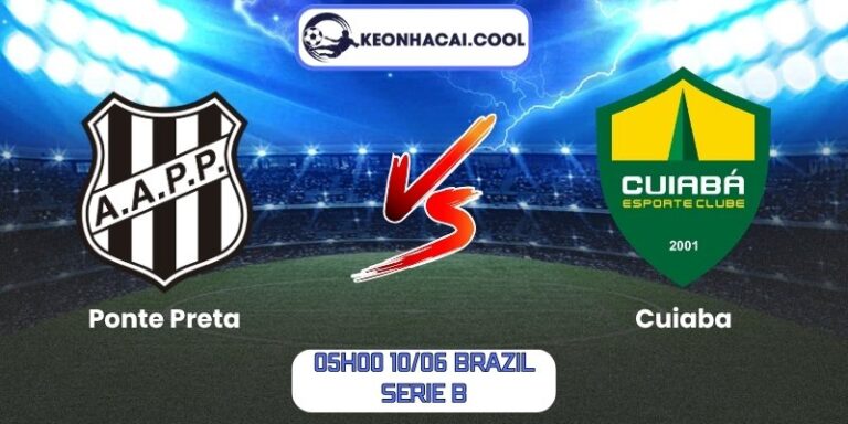 Soi kèo Ponte Preta vs Cuiaba (05h00 10/06, Brazil Serie B) 1 Ponte Preta vs Cuiaba